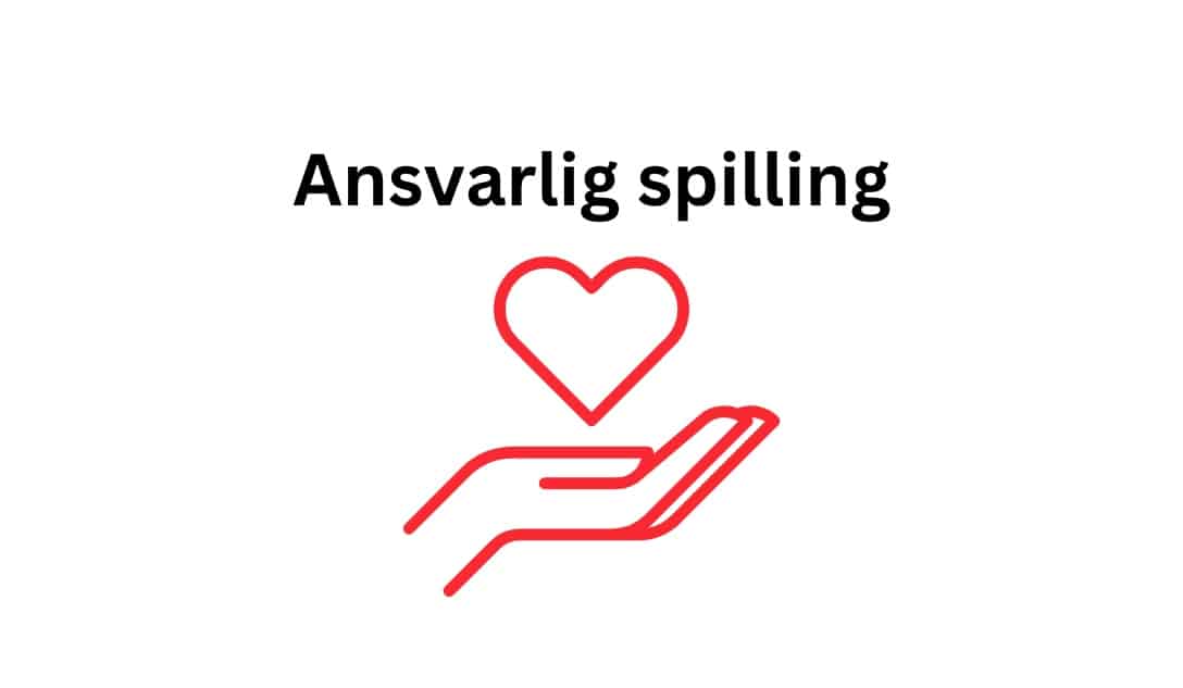 ansvarlig spilling